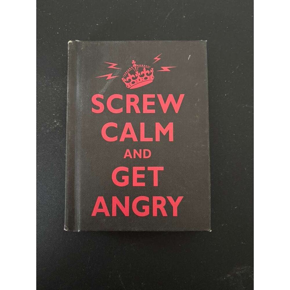 Screw Calm and Get Angry Hardcover Humor Gift Book Andrews McMeel Publishing